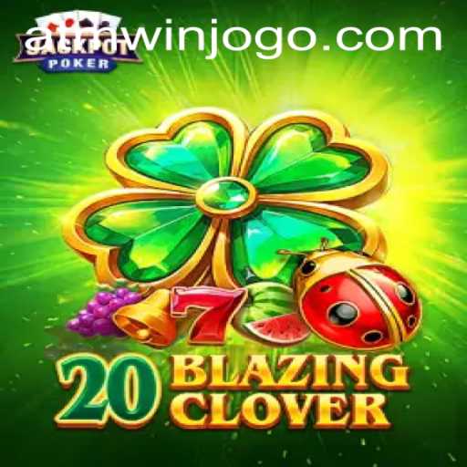 Exploring the World of 20BlazingClover: A Deep Dive into Gameplay and Strategy