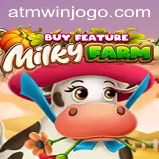 Exploring MilkyFarmBuyFeature: The Gaming Experience Enhanced with atmwin PH Login