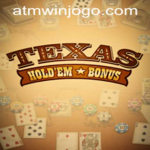 Exploring Texas Holdem Bonus and atmwin PH Login